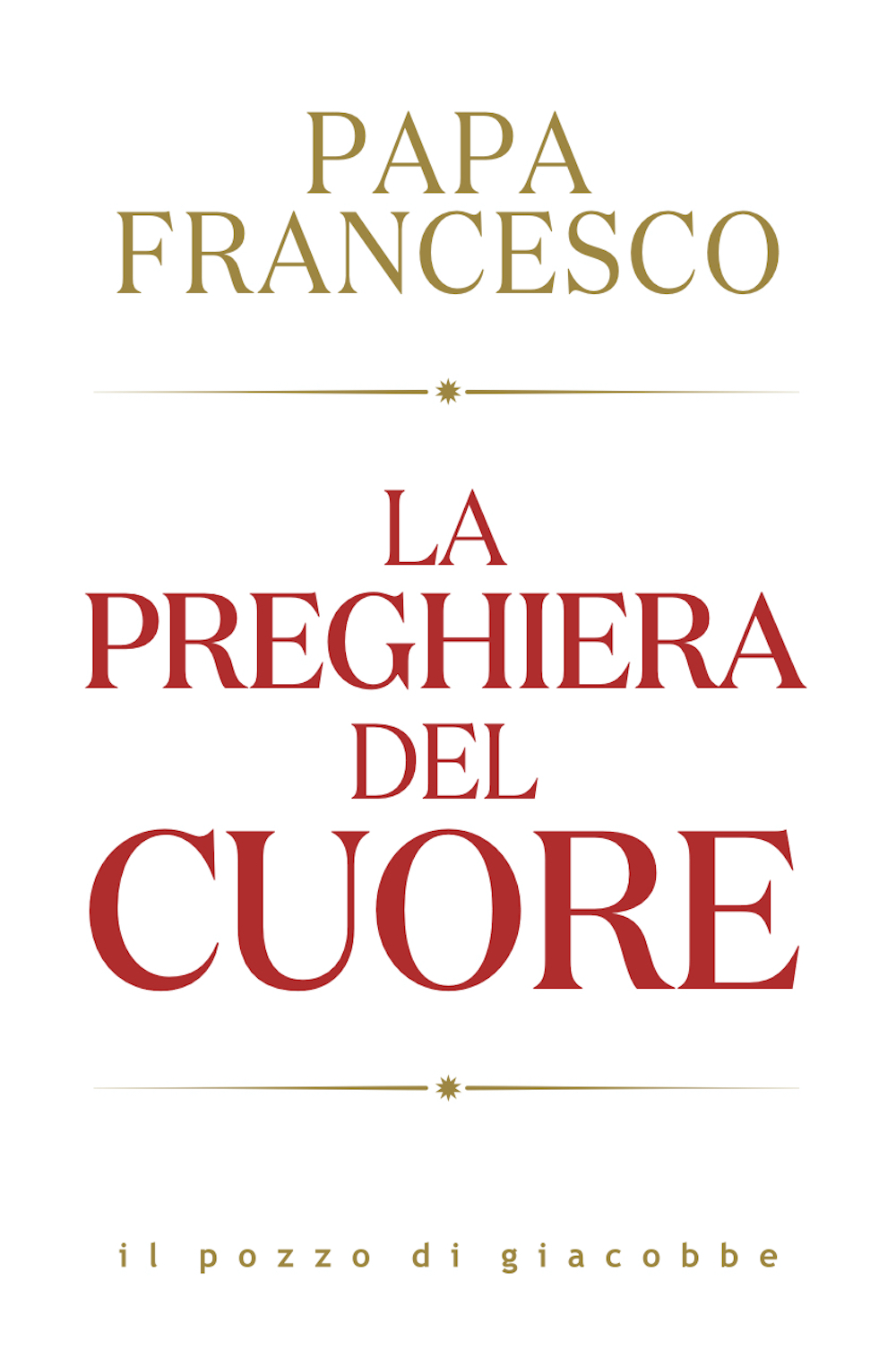 La preghiera del cuore - Papa Francesco