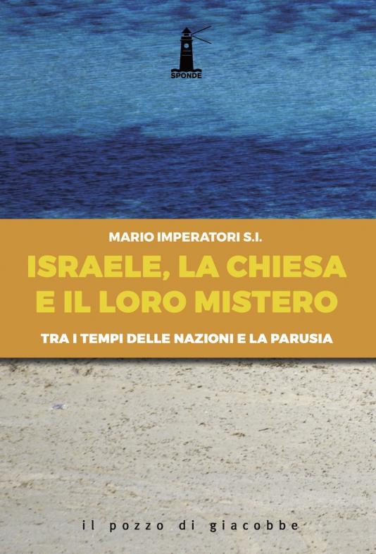 Israele, la Chiesa e il loro mistero