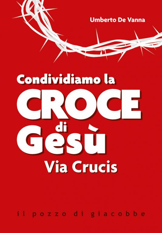 Condividiamo la croce di Gesù.