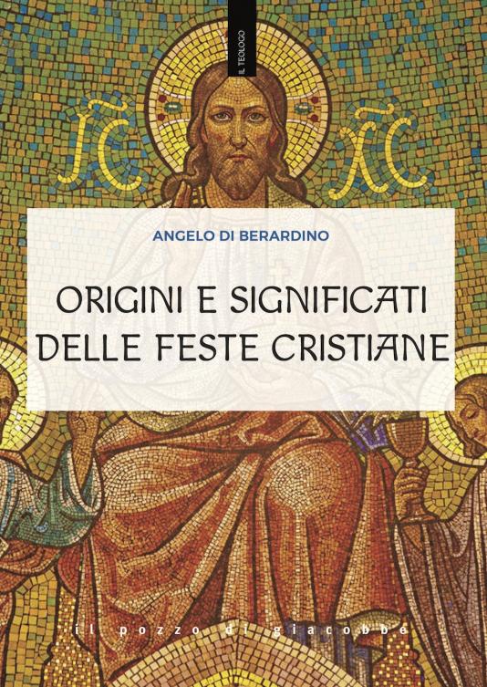 Origini e significati delle feste cristiane