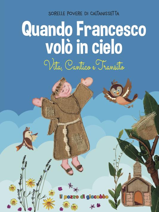 Quando Francesco volò in cielo