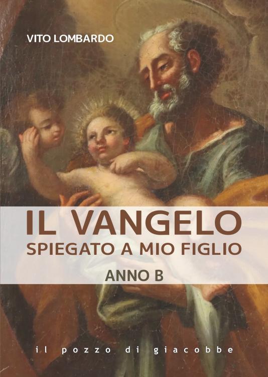 Il vangelo spiegato a mio figlio anno B