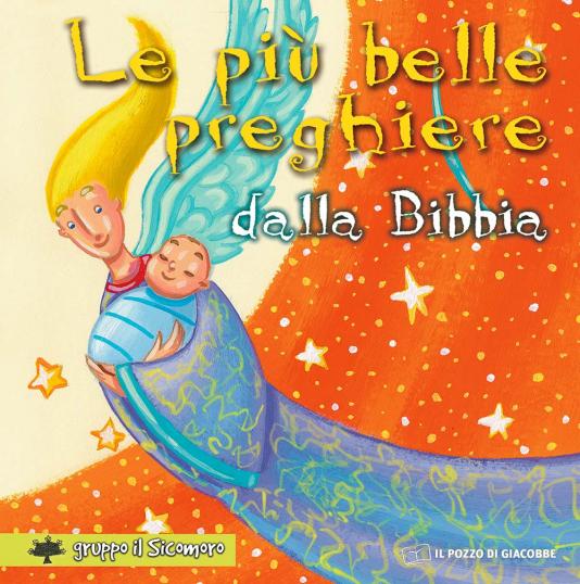 Più belle preghiere della Bibbia (Le)