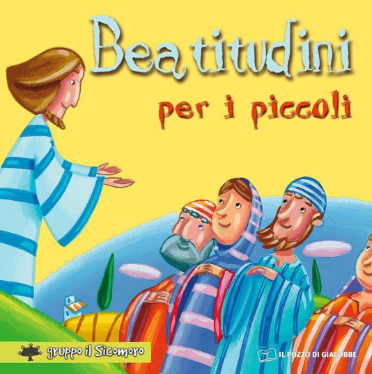 Beatitudini per i piccoli (Le)