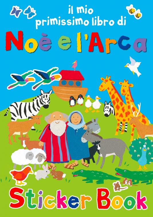 Mio primissimo libro di Noè e l’Arca (Il)