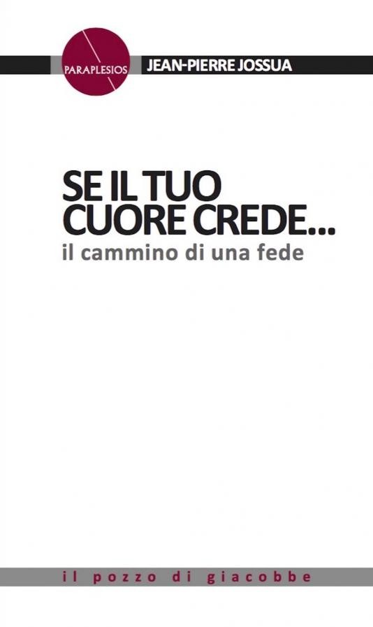 Se il tuo cuore crede...