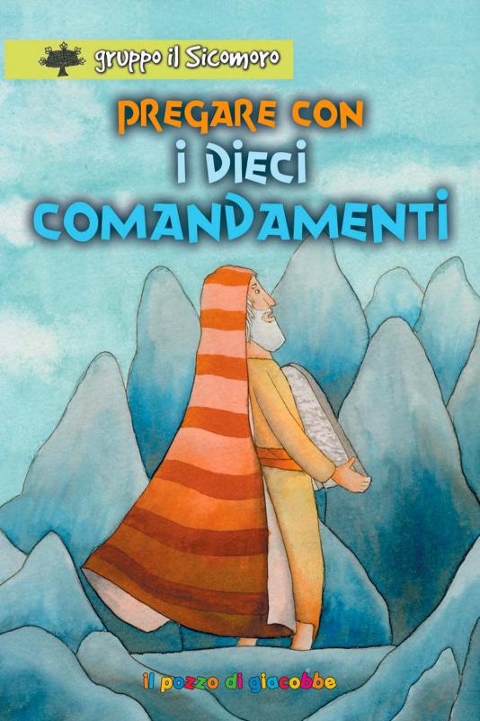 Pregare con i Dieci Comandamenti