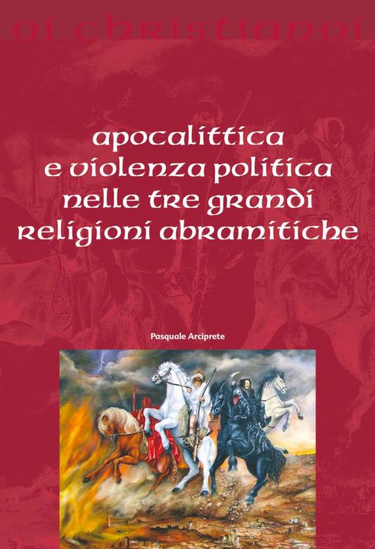 Apocalittica e violenza politica nelle tre grandi religioni abramitiche