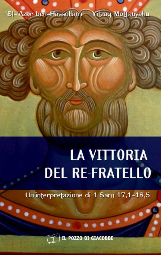 Vittoria del re fratello (La)