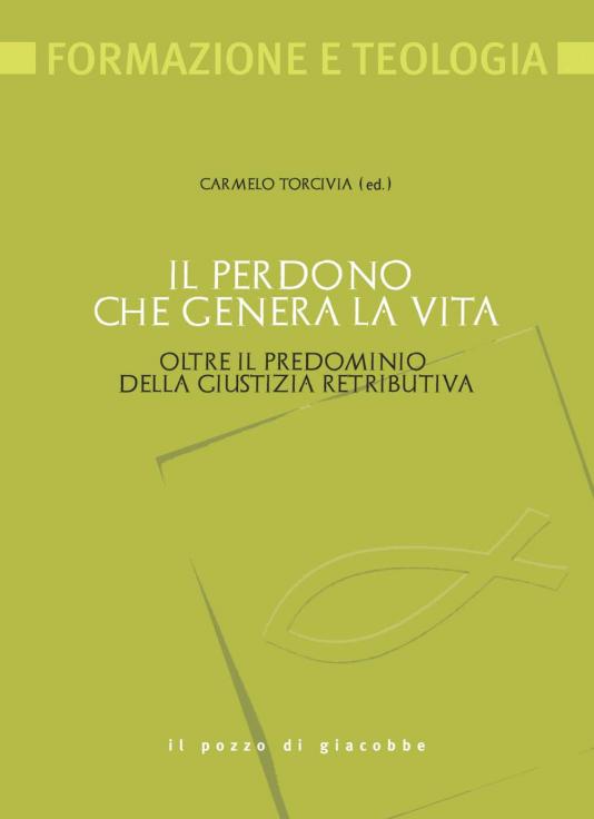 Perdono che genera la vita (Il)