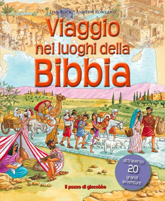 Viaggio nei luoghi della Bibbia