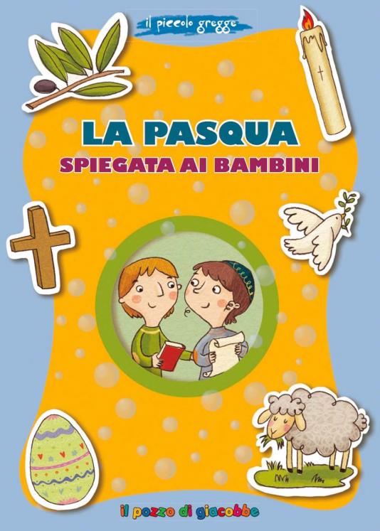 Pasqua spiegata ai bambini (La)