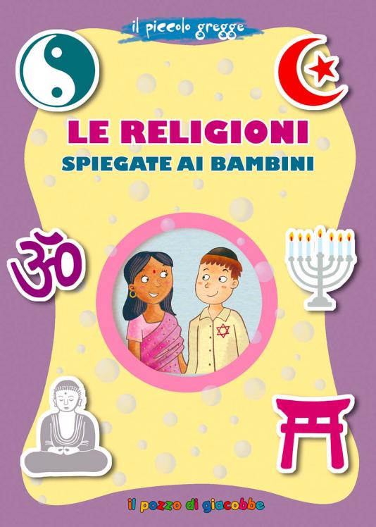 Religioni spiegate ai bambini (Le)