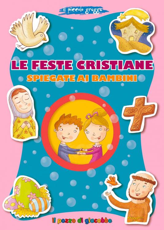 Feste cristiane spiegate ai bambini (Le)