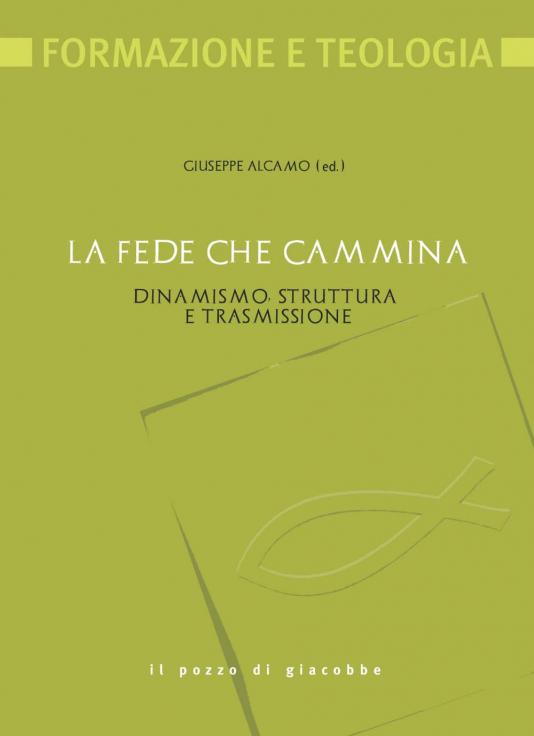 Fede che cammina (La)