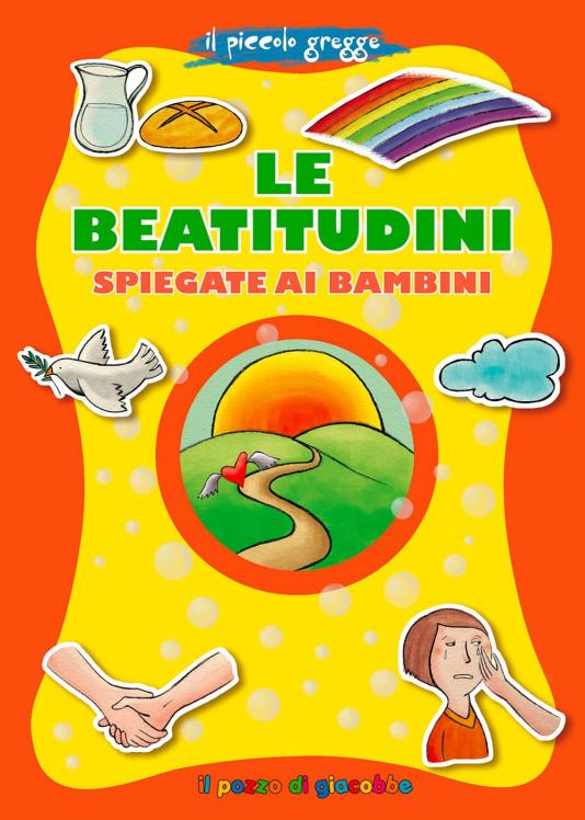 Beatitudini spiegate ai bambini (Le)