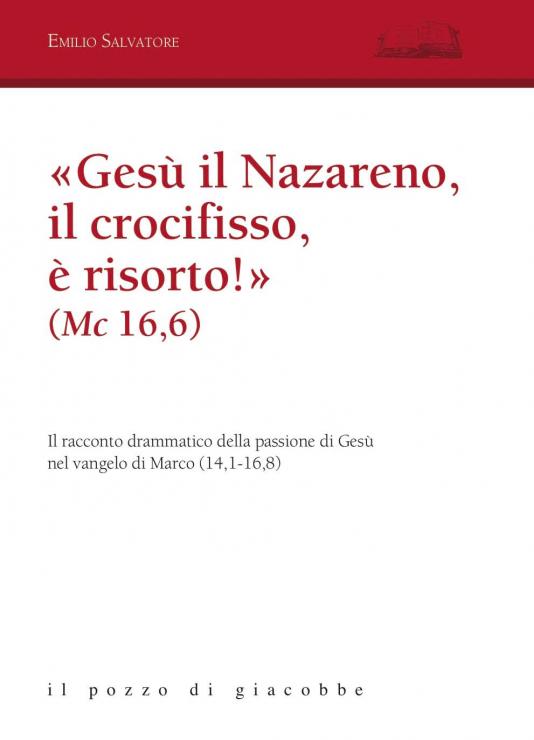 Gesù il Nazareno, il crocifisso è risorto! (Mc 16,6)