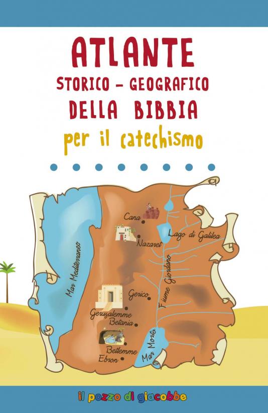 Atlante storico-geografico della Bibbia per il catechismo