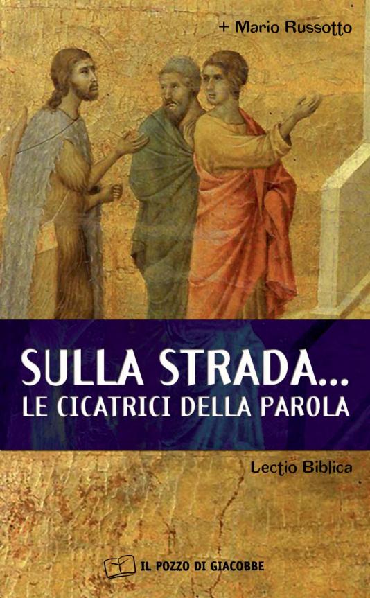 Sulla strada... le cicatrici della Parola