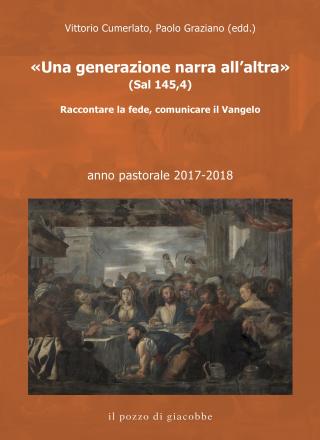 Una generazione narra all'altra (Sal 145,4)