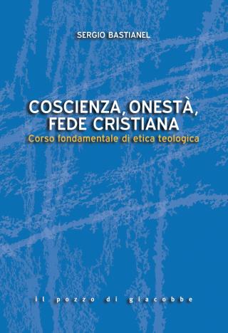 Coscienza, onestà, fede cristiana