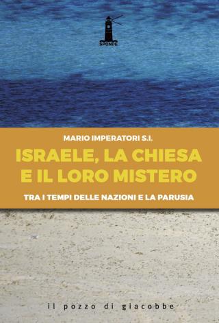 Israele, la Chiesa e il loro mistero