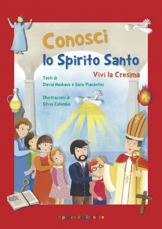 Conosci lo Spirito Santo. Vivi la Cresima - quaderno