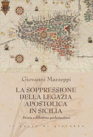 La soppressione della Legazia Apostolica in Sicilia