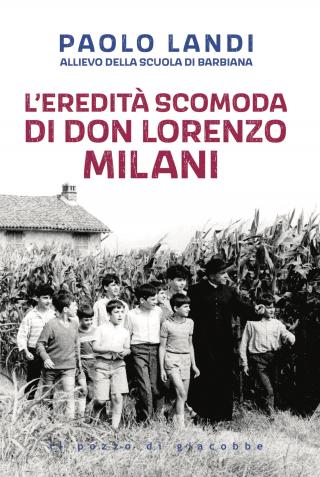 L'eredità scomoda di don Lorenzo Milani