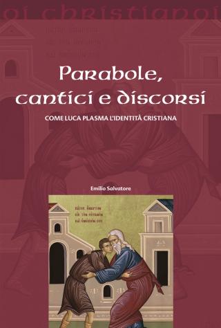 Parabole, cantici e discorsi