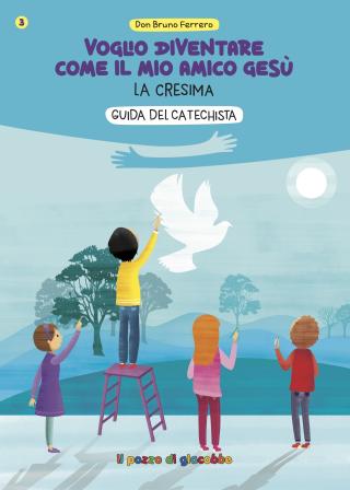 Voglio diventare come il mio amico Gesù - Guida del catechista