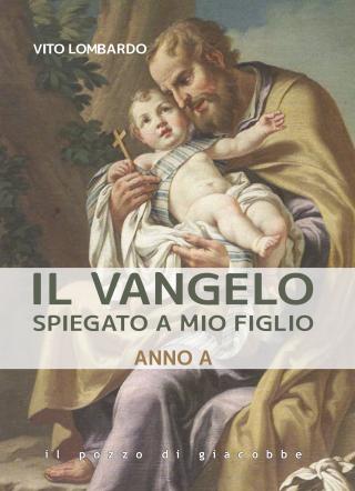Il Vangelo spiegato a mio figlio anno A