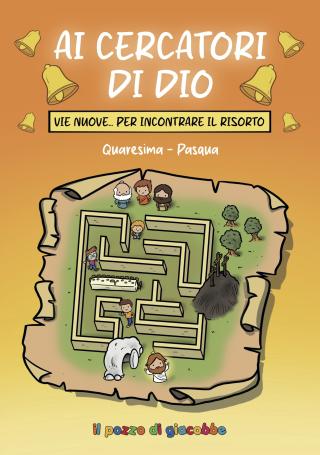 Ai cercatori di Dio - Quaresima Pasqua