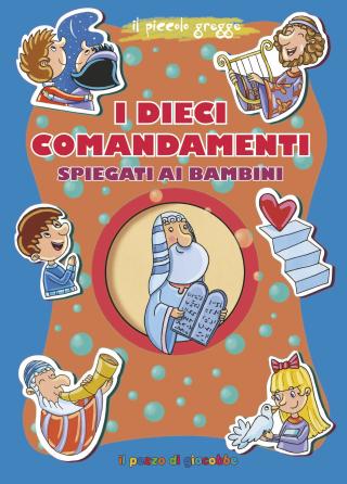 Dieci Comandamenti spiegati ai bambini (I)