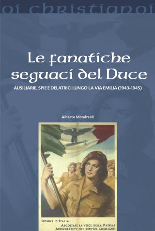 Le fanatiche seguaci del Duce