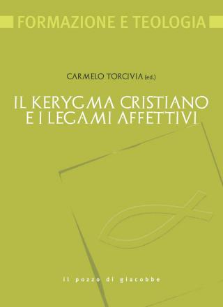 Kerygma cristiano e i legami affettivi (Il)