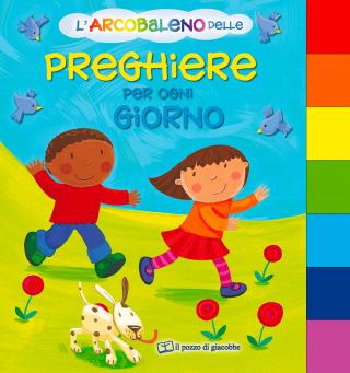 Arcobaleno delle preghiere per ogni giorno (L’)