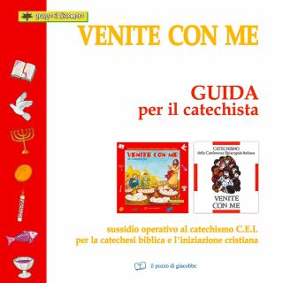 Venite con me. Guida per il catechista.