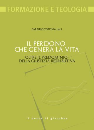 Perdono che genera la vita (Il)