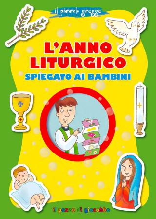 Anno liturgico spiegato ai bambini (L’)