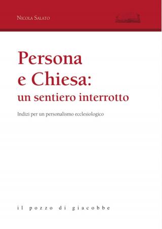 Persona e Chiesa: un sentiero interrotto