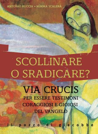 Scollinare o sradicare?