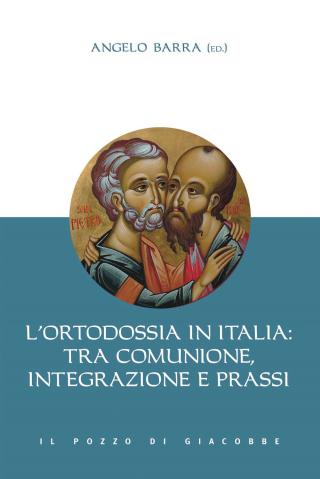 Ortodossia in Italia: tra comunione, integrazione e prassi